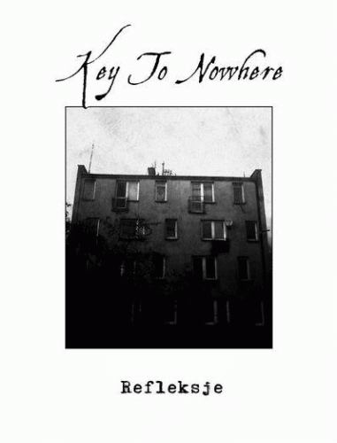 Key To Nowhere : Refleksje